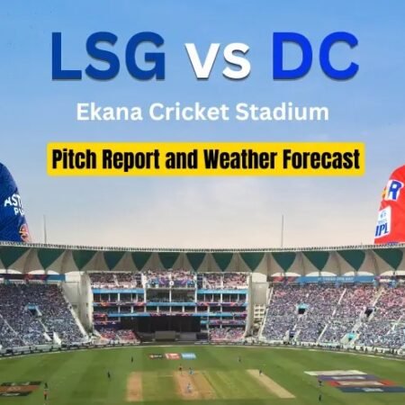 LSG vs DC Pitch Report 2026 | Ekana Stadium Analysis
