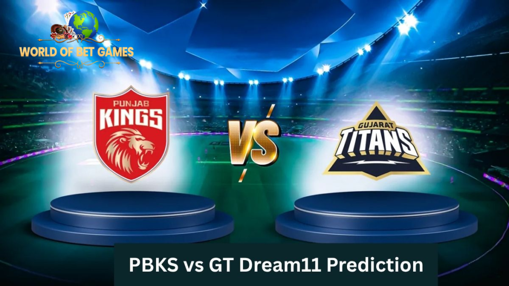 PBKS vs GT Dream11 Best Playing XI IPL 2026 - Buttler, Gill, Rabada, Siraj Fantasy Team Prediction by World of Bet Games